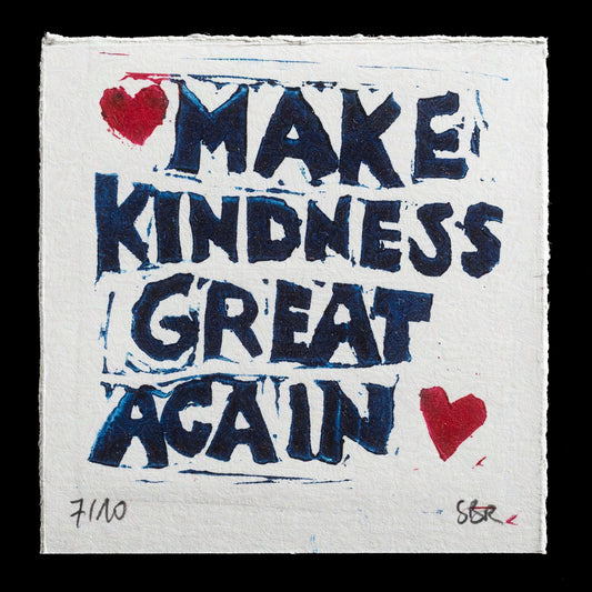 "Make kindness great again" by Sybille Benedict-Rux