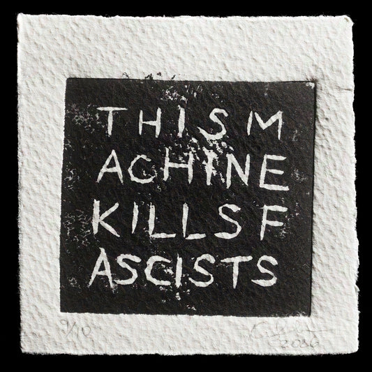 "This Machine Kills Fascists" by Kathryn Shaw 